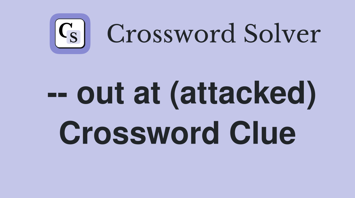 Attacked in public crossword clue